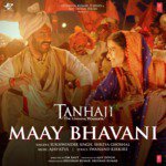 Maay Bhavani - Tanhaji The Unsung Warrior Mp3 Song